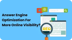 Read more about the article How To Implement Answer Engine Optimization For More Online Visibility?